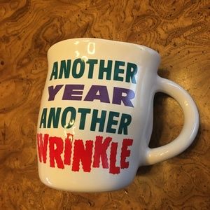 Another Year Another Wrinkle Mug